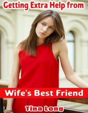 Book cover of Getting Extra Help from Wife’s Best Friend