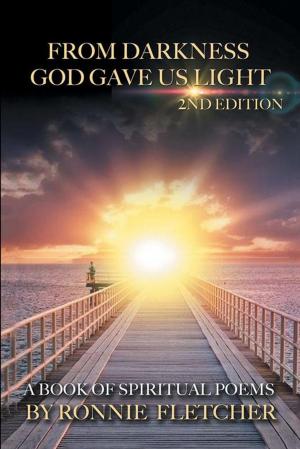 Cover of the book From Darkness God Gave Us Light by M. A. Cole