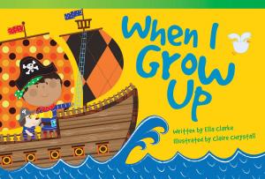 Cover of the book When I Grow Up by Lisa Zamosky