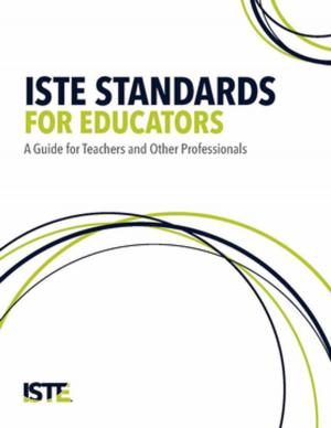 Cover of the book ISTE Standards for Educators by Nicol R. Howard, Regina Schaffer, Sarah Thomas