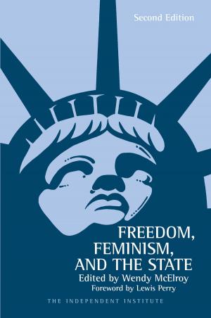 Cover of the book Freedom, Feminism, and the State by Jeffrey A. Miron