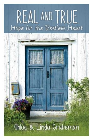 bigCover of the book Real & True: Hope for the Restless Heart by 