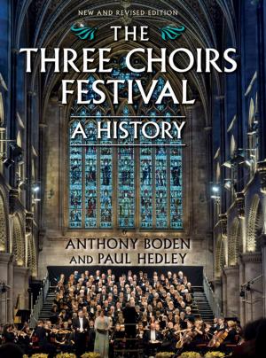 Cover of the book The Three Choirs Festival: A History by Mary-Elizabeth O'Brien
