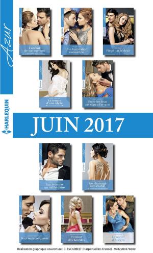 Cover of the book 10 romans Azur + 1 gratuit (n°3835 à 3844 - juin 2017) by Glynna Kaye
