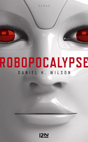 Cover of the book Robopocalypse by J E Nice