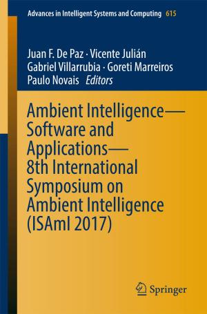 Cover of the book Ambient Intelligence– Software and Applications – 8th International Symposium on Ambient Intelligence (ISAmI 2017) by Jerzy Smardzewski