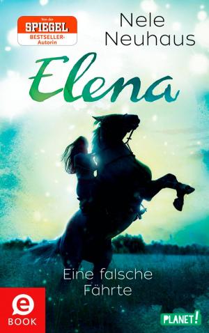 Book cover of Elena – Ein Leben für Pferde 6: Eine falsche Fährte