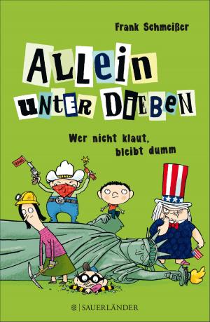 Book cover of Allein unter Dieben – Wer nicht klaut, bleibt dumm
