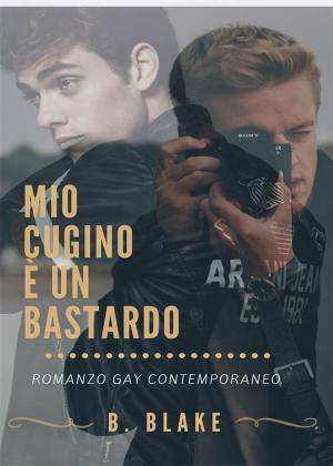 Cover of the book Mio cugino è un bastardo by Nisha Nelson