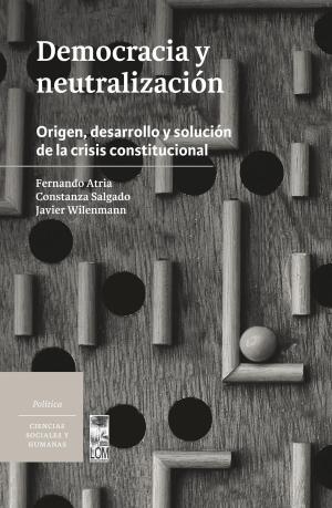Cover of the book Democracia y neutralización by José Ángel Cuevas