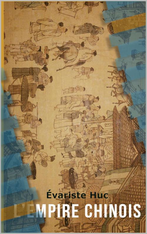 Cover of the book L’Empire chinois by Évariste Huc, pp