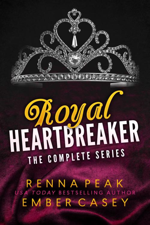 Cover of the book Royal Heartbreaker: The Complete Series by Renna Peak, Ember Casey, Casey Peak Publishing, LLC