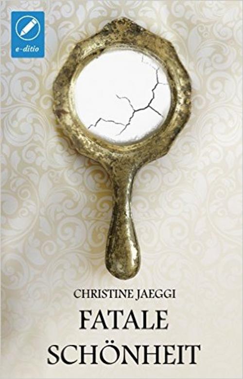 Cover of the book Fatale Schönheit by Christine Jaeggi, Christine Jaeggi