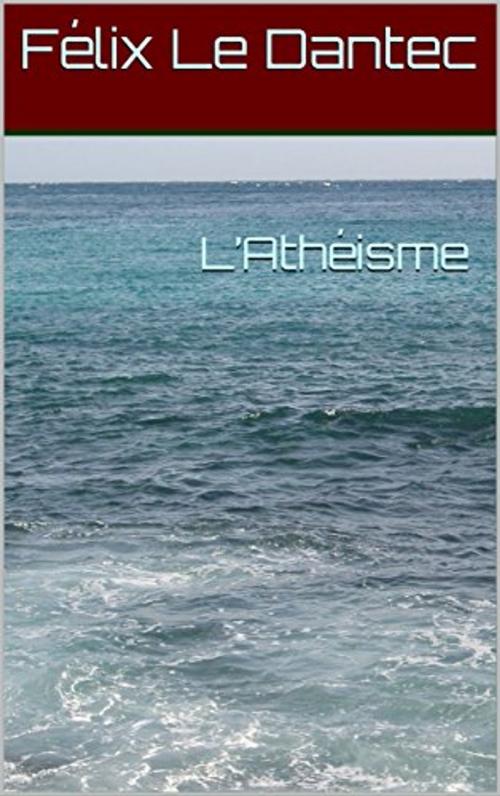Cover of the book L’Athéisme by Félix Le Dantec, koumimi