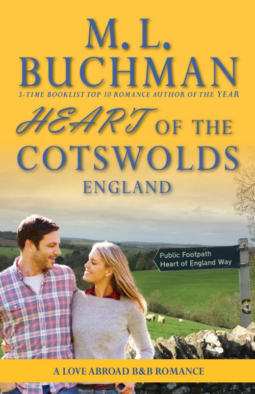 Cover of the book Heart of the Cotswolds: England by M. L. Buchman, Buchman Bookworks, Inc.