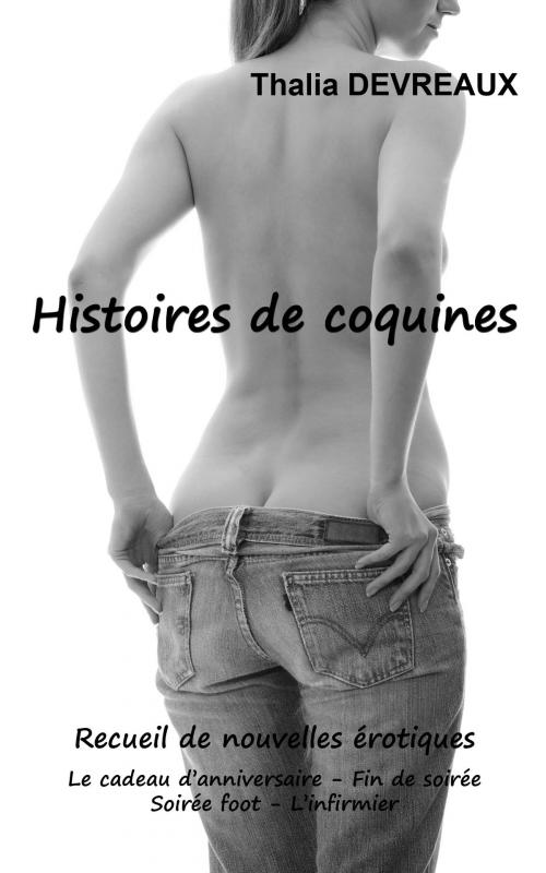 Cover of the book Histoires de coquines by Thalia Devreaux, Thalia Devreaux