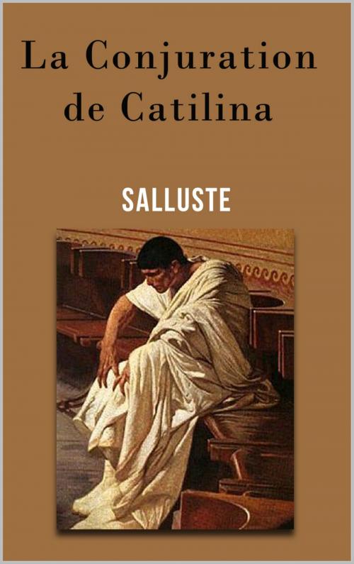 Cover of the book La Conjuration de Catilina by Salluste, Traducteurs: Charles Durozoir, pp