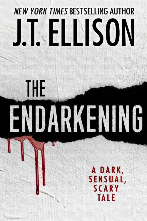 Cover of the book The Endarkening by J.T. Ellison, Two Tales Press