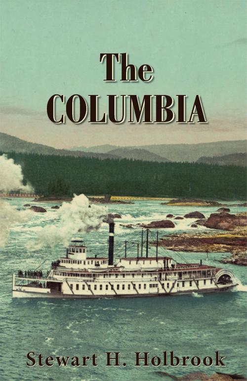 Cover of the book The Columbia by Stewart H. Holbrook, Epicenter Press