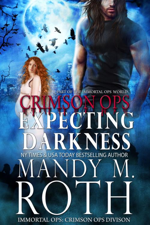 Cover of the book Expecting Darkness by Mandy M. Roth, Raven Happy Hour LLC