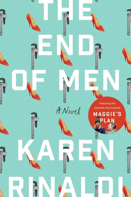 Cover of the book The End of Men by Karen Rinaldi, Harper Perennial