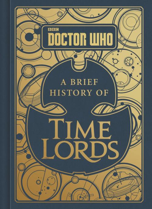 Cover of the book Doctor Who: A Brief History of Time Lords by Steve Tribe, Harper Design