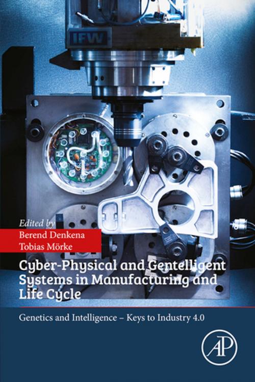 Cover of the book Cyber-Physical and Gentelligent Systems in Manufacturing and Life Cycle by , Elsevier Science
