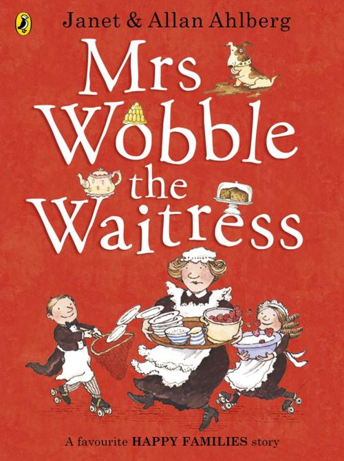 Cover of the book Mrs Wobble the Waitress by Allan Ahlberg, Penguin Books Ltd
