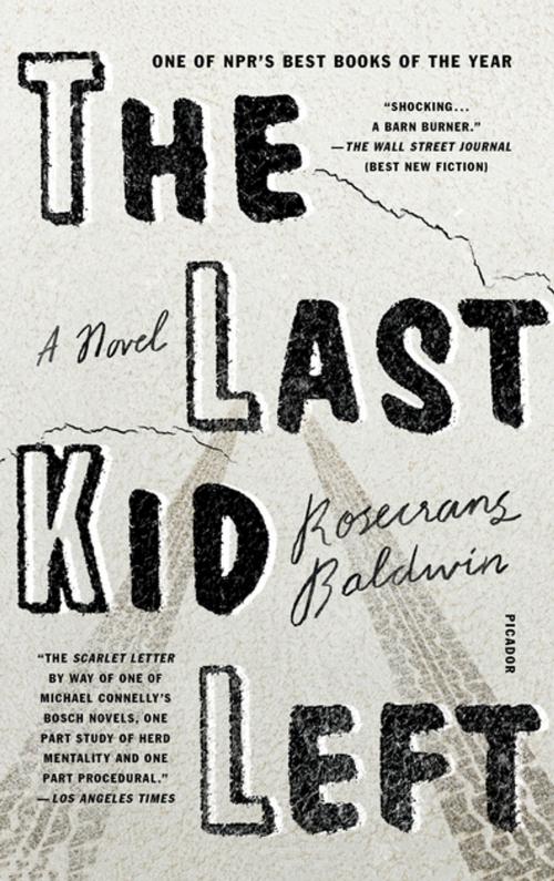 Cover of the book The Last Kid Left by Rosecrans Baldwin, Farrar, Straus and Giroux