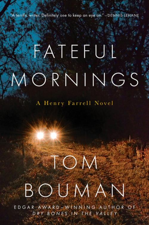 Cover of the book Fateful Mornings: A Henry Farrell Novel by Tom Bouman, W. W. Norton & Company