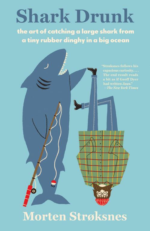 Cover of the book Shark Drunk by Morten Stroksnes, Knopf Doubleday Publishing Group