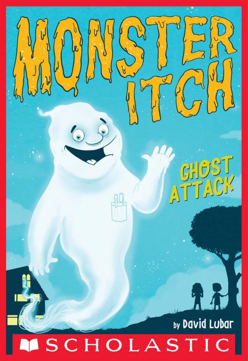 Cover of the book Ghost Attack (Monster Itch #1) by David Lubar, Scholastic Inc.