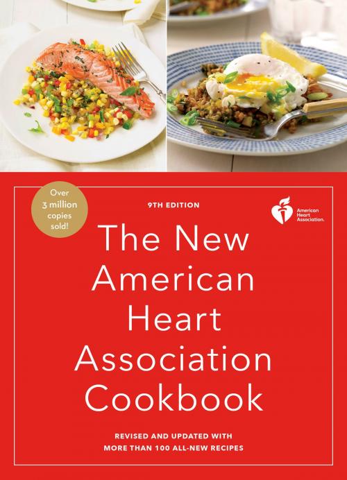 Cover of the book The New American Heart Association Cookbook, 9th Edition by American Heart Association, Potter/Ten Speed/Harmony/Rodale