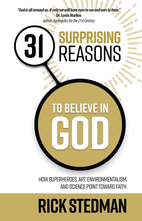 Cover of the book 31 Surprising Reasons to Believe in God by Rick Stedman, Harvest House Publishers