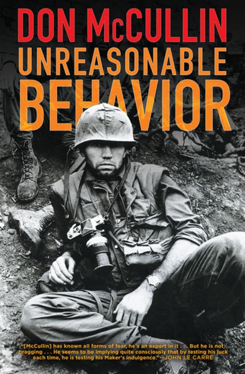 Cover of the book Unreasonable Behavior by Don McCullin, Grove Atlantic