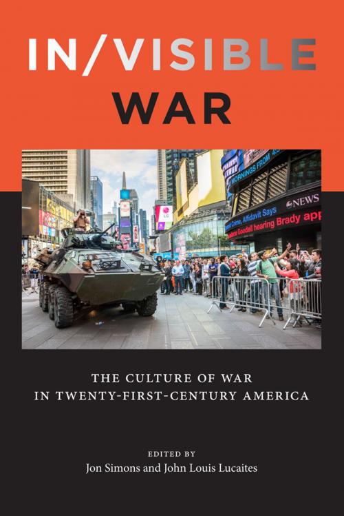 Cover of the book In/visible War by Nina Berman, Nina Berman, David Campbell, Christopher J. Gilbert, Jeremy G. Gordon, Rebecca A. Adelman, Wendy Kozol, Jon Simons, Jody Madeira, Roger Stahl, De Witt Douglas Kilgore, Claudia Breger, Purnima Bose, Diane Rubenstein, James Der Derian, John Louis Lucaites, Rutgers University Press