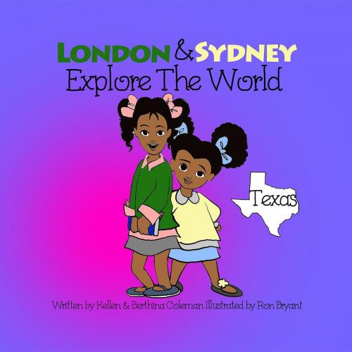 Cover of the book LONDON & SYDNEY EXPLORE THE WORLD by Kellen M Coleman, Berthina Coleman, Fomenky Publishing