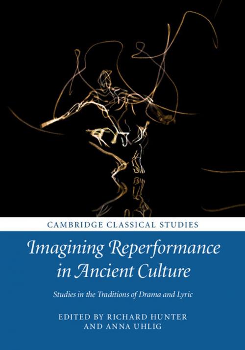 Cover of the book Imagining Reperformance in Ancient Culture by , Cambridge University Press