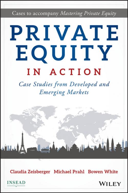 Cover of the book Private Equity in Action by Claudia Zeisberger, Michael Prahl, Bowen White, Wiley