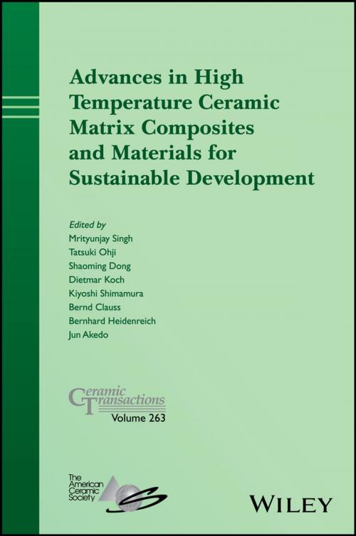 Cover of the book Advances in High Temperature Ceramic Matrix Composites and Materials for Sustainable Development by , Wiley