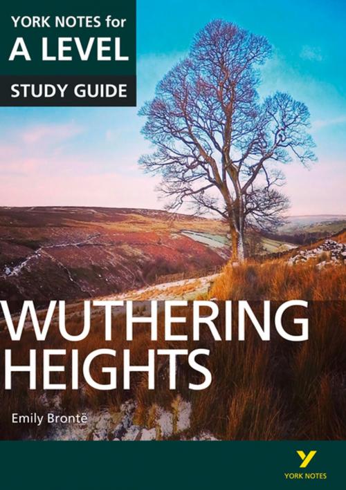 Cover of the book Wuthering Heights: York Notes for A-level by Claire Steele, Pearson Education Limited
