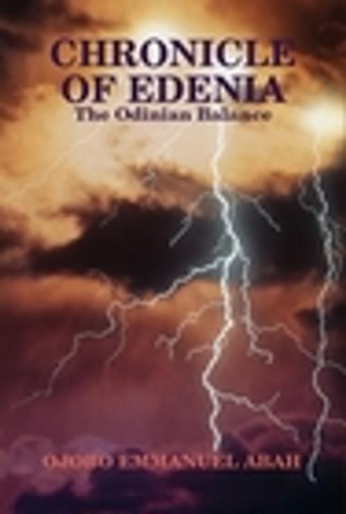 Cover of the book CHRONICLE OF EDENIA by OJOBO ABAH EMMANUEL, OYOMESI BOOKS