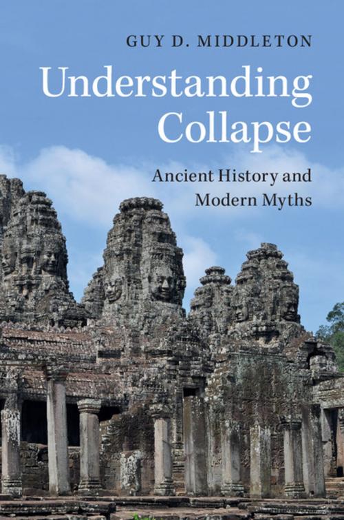 Cover of the book Understanding Collapse by Guy D. Middleton, Cambridge University Press