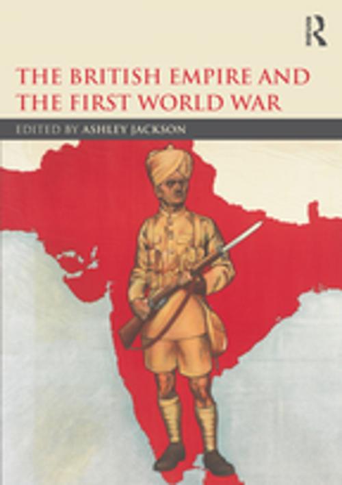 Cover of the book The British Empire and the First World War by , Taylor and Francis
