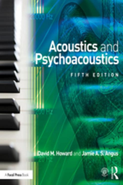 Cover of the book Acoustics and Psychoacoustics by David M. Howard, Jamie Angus, Taylor and Francis