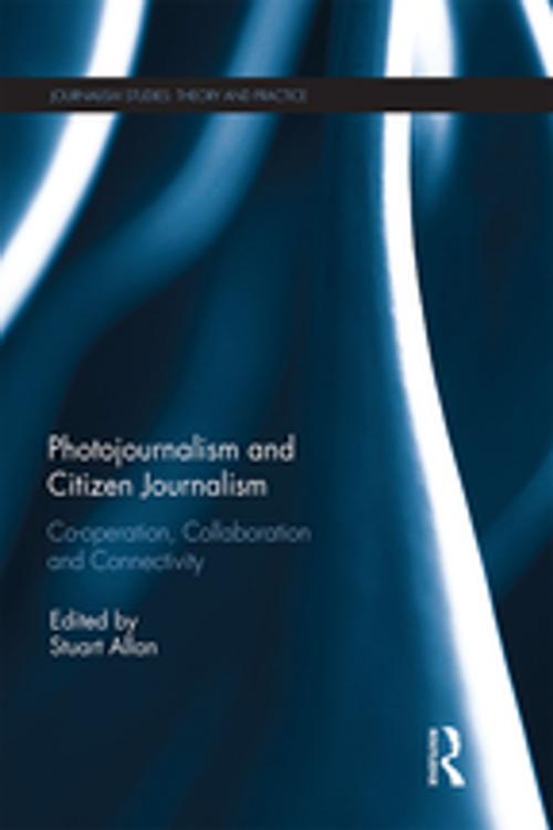 Cover of the book Photojournalism and Citizen Journalism by , Taylor and Francis