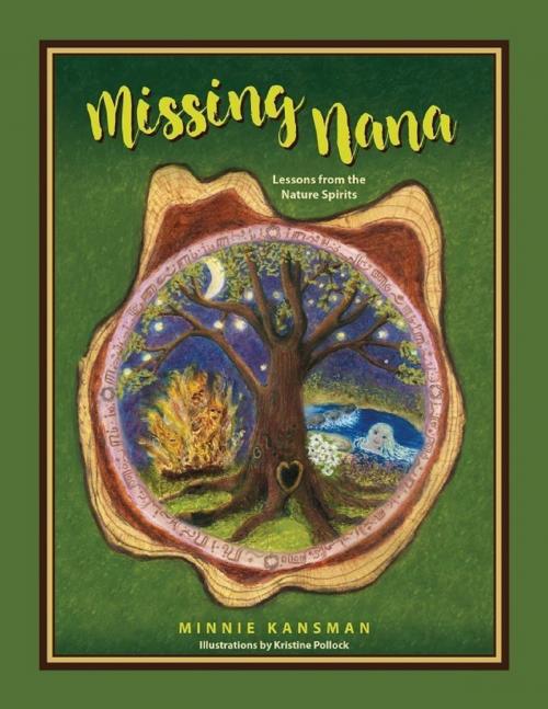 Cover of the book Missing Nana: Lessons from the Nature Spirits by Minnie Kansman, Lulu.com