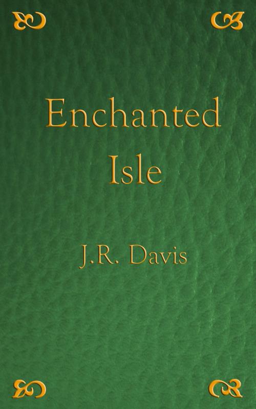 Cover of the book Enchanted Isle by John Davis, John Davis