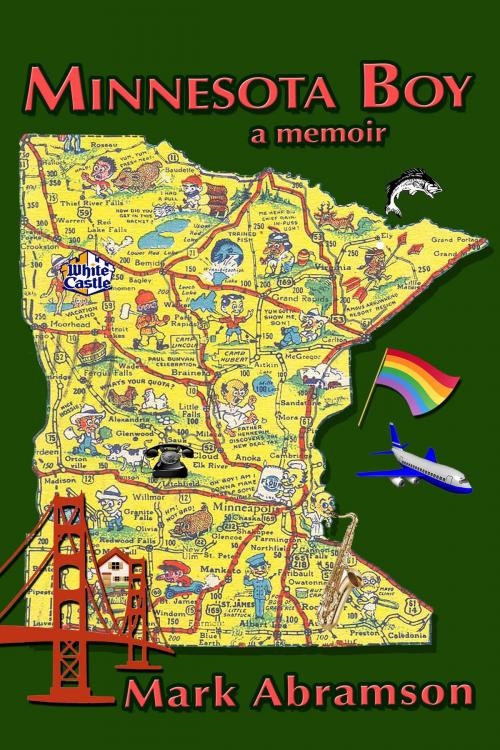 Cover of the book Minnesota Boy: A Memoir by Mark Abramson, Mark Abramson