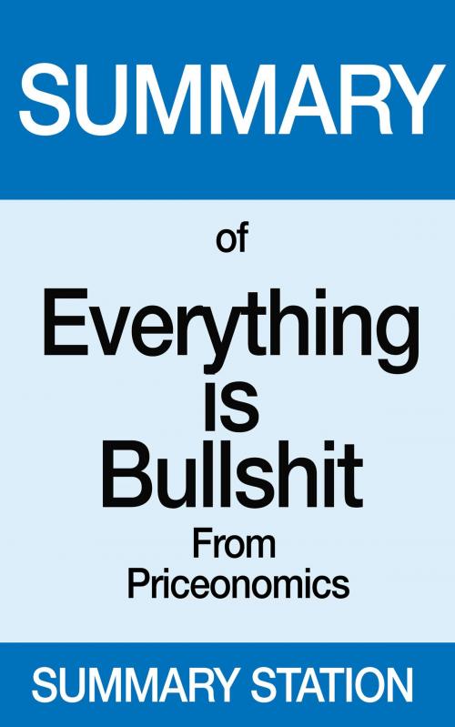 Cover of the book Everything is Bullshit | Summary by Summary Station, Summary Station